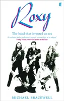 Re-make/Re-model - Sztuka, pop, moda i tworzenie Roxy Music, 1953-1972 - Re-make/Re-model - Art, Pop, Fashion and the making of Roxy Music, 1953-1972