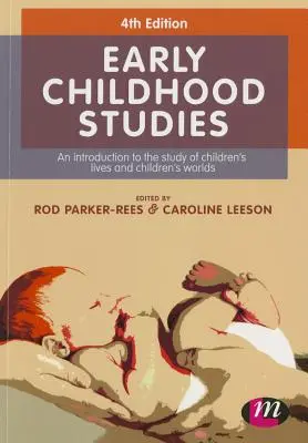 Studia nad wczesnym dzieciństwem: Wprowadzenie do badań nad życiem i światem dzieci - Early Childhood Studies: An Introduction to the Study of Children's Lives and Children's Worlds