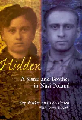 Ukryte: Siostra i brat w nazistowskiej Polsce - Hidden: A Sister and Brother in Nazi Poland
