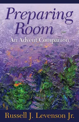 Przygotowanie pokoju: Towarzysz adwentowy - Preparing Room: An Advent Companion