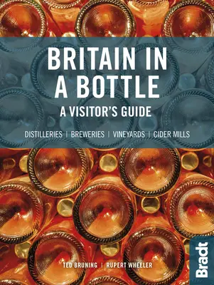 Brytania w butelce: Przewodnik po browarach, cydrowniach, destylarniach i winnicach Wielkiej Brytanii - Britain in a Bottle: A Visitor's Guide to the Breweries, Cider Mills, Distilleries and Vineyards of Great Britain