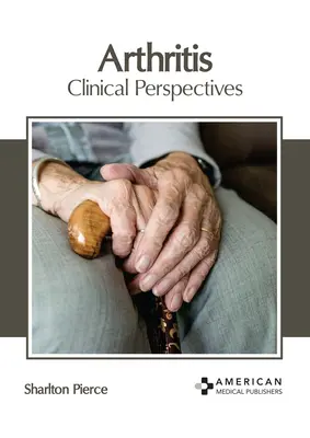 Zapalenie stawów: Perspektywy kliniczne - Arthritis: Clinical Perspectives