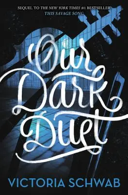 Nasz mroczny duet - Our Dark Duet