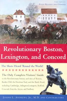 Rewolucyjny Boston, Lexington i Concord: Strzały słyszane na całym świecie! - Revolutionary Boston, Lexington, and Concord: The Shots Heard 'Round the World!