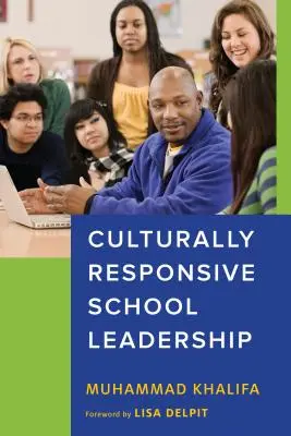 Odpowiedzialne kulturowo przywództwo w szkole - Culturally Responsive School Leadership