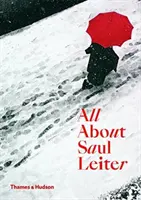 Wszystko o Saulu Leiterze - All About Saul Leiter