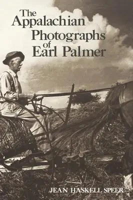 Fotografie Earla Palmera z Appalachów - The Appalachian Photographs of Earl Palmer
