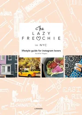 Leniwy Francuz w Nowym Jorku: Przewodnik po stylu życia dla miłośników Instagrama - The Lazy Frenchie in NYC: Lifestyle Guide for Instagram Lovers