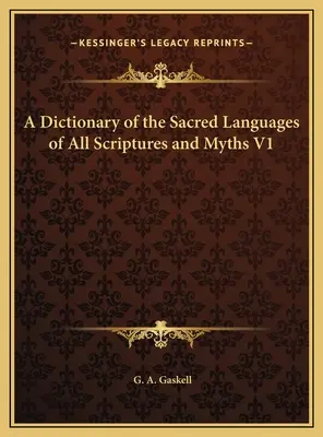 Słownik świętych języków wszystkich pism i mitów V1 - A Dictionary of the Sacred Languages of All Scriptures and Myths V1