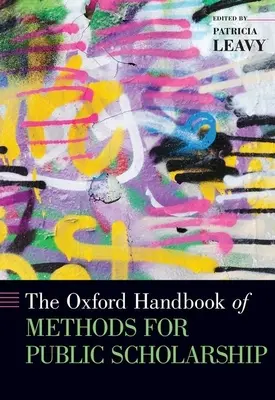 The Oxford Handbook of Methods for Public Scholarship (Oksfordzki podręcznik metod badań publicznych) - The Oxford Handbook of Methods for Public Scholarship