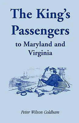 Królewscy pasażerowie do Maryland i Wirginii - The King's Passengers to Maryland and Virginia