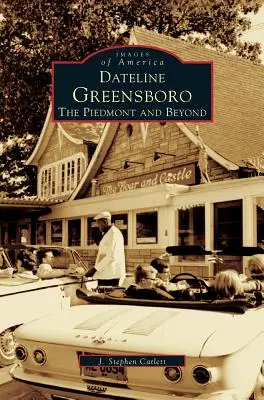 Dateline Greensboro: Piedmont i nie tylko - Dateline Greensboro: The Piedmont and Beyond