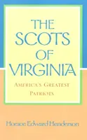 Szkoci z Wirginii: Najwięksi patrioci Ameryki - The Scots of Virginia: America's Greatest Patriots