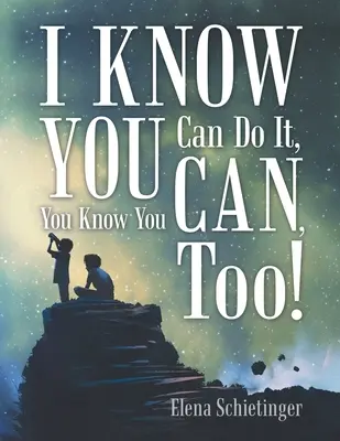 Wiem, że potrafisz, ty też potrafisz! - I Know You Can Do It, You Know You Can, Too!