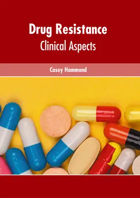 Oporność na leki: Aspekty kliniczne - Drug Resistance: Clinical Aspects