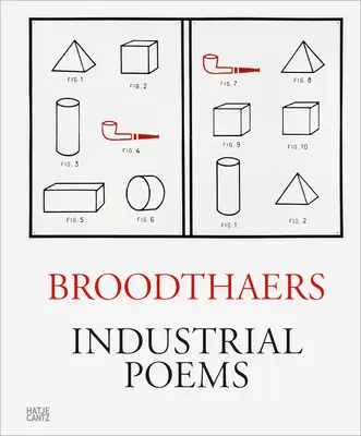 Marcel Broodthaers: Wiersze przemysłowe: Kompletny katalog tablic 1968-1972 - Marcel Broodthaers: Industrial Poems: The Complete Catalogue of the Plaques 1968-1972