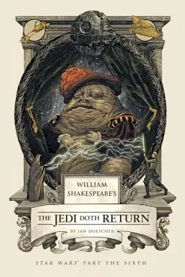 Powrót Jedi Williama Szekspira: Gwiezdne wojny, część szósta - William Shakespeare's the Jedi Doth Return: Star Wars Part the Sixth