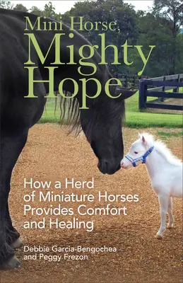 Mini koń, potężna nadzieja - Mini Horse, Mighty Hope