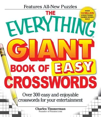 The Everything Giant Book of Easy Crosswords: Ponad 300 łatwych i przyjemnych krzyżówek dla rozrywki - The Everything Giant Book of Easy Crosswords: Over 300 Easy and Enjoyable Crosswords for Your Entertainment