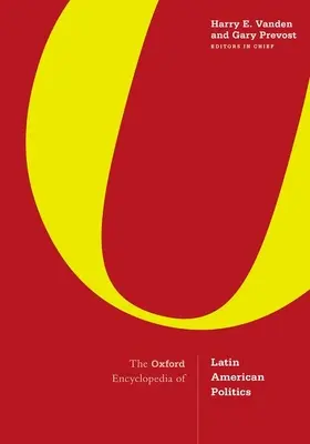 Oksfordzka encyklopedia polityki latynoamerykańskiej: Zestaw 3 tomów - The Oxford Encyclopedia of Latin American Politics: 3-Volume Set