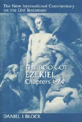 Księga Ezechiela, rozdziały 1-24 - The Book of Ezekiel, Chapters 1-24