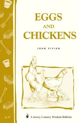 Jaja i kury: Storey's Country Wisdom Bulletin A-17 - Eggs and Chickens: Storey's Country Wisdom Bulletin A-17