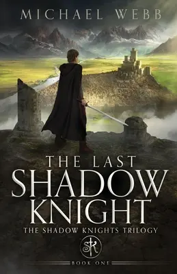 Ostatni rycerz cienia - The Last Shadow Knight