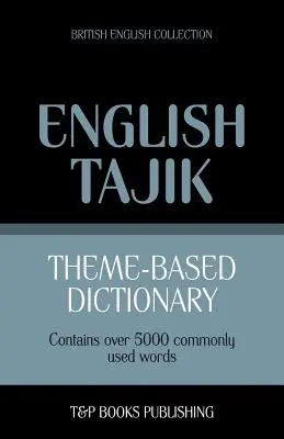 Słownik tematyczny angielsko-tadżycki - 5000 słów - Theme-based dictionary British English-Tajik - 5000 words