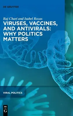 Wirusy, szczepionki i leki przeciwwirusowe: Dlaczego polityka ma znaczenie - Viruses, Vaccines, and Antivirals: Why Politics Matters