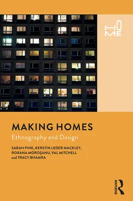 Tworzenie domów: Etnografia i projektowanie - Making Homes: Ethnography and Design
