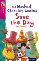 Oxford Reading Tree TreeTops Fiction: Poziom 10: Zamaskowane sprzątaczki ratują dzień - Oxford Reading Tree TreeTops Fiction: Level 10: The Masked Cleaning Ladies Save the Day