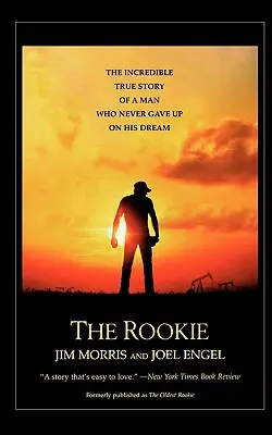 The Rookie: Niesamowita prawdziwa historia człowieka, który nigdy nie zrezygnował ze swoich marzeń - The Rookie: The Incredible True Story of a Man Who Never Gave Up on His Dream