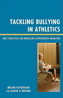 Zwalczanie nękania w sporcie: Najlepsze praktyki modelowania właściwego zachowania - Tackling Bullying in Athletics: Best Practices for Modeling Appropriate Behavior
