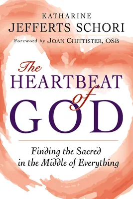 Bicie serca Boga: Odnajdując świętość pośrodku wszystkiego - The Heartbeat of God: Finding the Sacred in the Middle of Everything