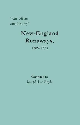 może opowiedzieć obszerną historię: Uciekinierzy z Nowej Anglii, 1769-1773 - can tell an ample story: New-England Runaways, 1769-1773