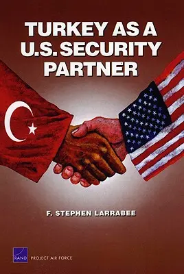 Turcja jako partner USA w dziedzinie bezpieczeństwa - Turkey as a U.S. Security Partner