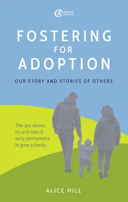 Fostering for Adoption: Nasza historia i historie innych - Fostering for Adoption: Our Story and Stories of Others