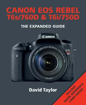 Canon EOS Rebel T6s/760d i T6i/750d - Canon EOS Rebel T6s/760d & T6i/750d