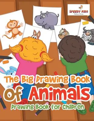 Wielka księga zwierząt do rysowania: Książka do rysowania dla dzieci - The Big Drawing Book of Animals: Drawing Book for Children