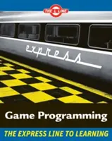 Programowanie gier - linia L, ekspresowa linia do nauki - Game Programming - The L Line, The Express Line to Learning