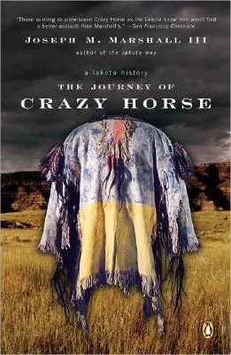 Podróż Szalonego Konia: Historia Lakotów - The Journey of Crazy Horse: A Lakota History