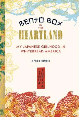 Bento Box in the Heartland: Moje japońskie dzieciństwo w Ameryce Whitebread - Bento Box in the Heartland: My Japanese Girlhood in Whitebread America