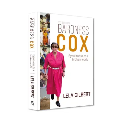 Baronowa Cox 2nd Edition: Naoczny świadek zepsutego świata - Baroness Cox 2nd Edition: Eyewitness to a Broken World