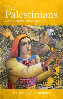 Palestyńczycy: Ludzie drzewa oliwnego - The Palestinians: People of the Olive Tree