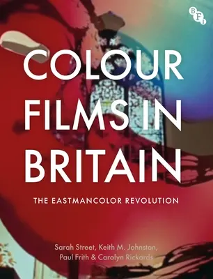 Filmy kolorowe w Wielkiej Brytanii: Rewolucja Eastmancolor - Colour Films in Britain: The Eastmancolor Revolution