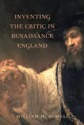 Wynalezienie krytyka w renesansowej Anglii - Inventing the Critic in Renaissance England