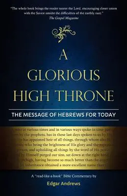 Chwalebny Wysoki Tron: Przesłanie Listu do Hebrajczyków na dziś - A Glorious High Throne: The Message of Hebrews for Today