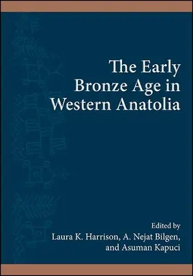 Wczesna epoka brązu w zachodniej Anatolii - The Early Bronze Age in Western Anatolia