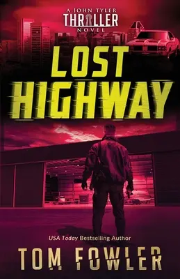 Zagubiona autostrada: Thriller Johna Tylera - Lost Highway: A John Tyler Thriller