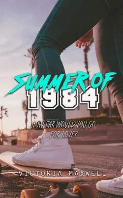 Lato 1984 roku - Summer of 1984